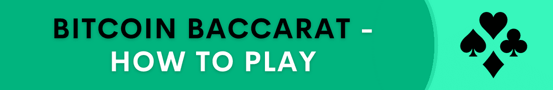 Bitcoin baccarat - How to play