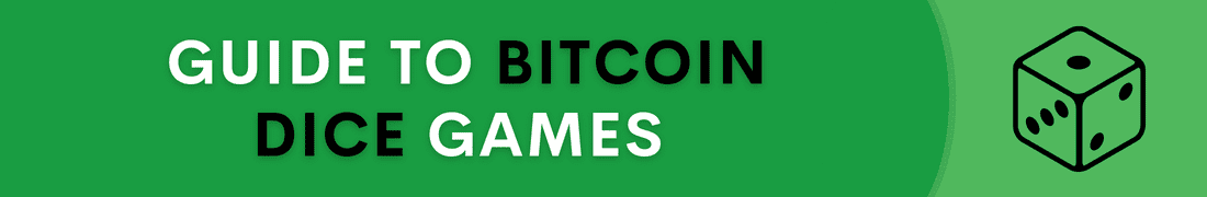 Guide to Bitcoin dice games