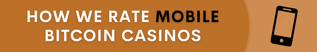 How we rate mobile bitcoin casinos