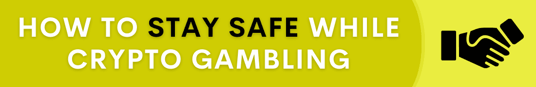 Stay safe while gambling with crypto