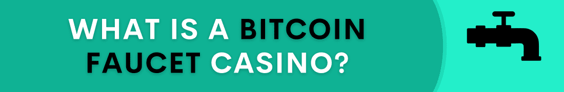 What is a Bitcoin casino faucet?